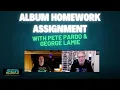 Download Lagu Album Homework Assignment: Pete Pardo \u0026 George Lamie