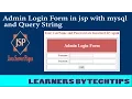 Query String How to make Admin Login form in jsp with mysql BY LEARNERS BYTECHTIPS