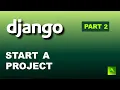 Django Part 2 Create Your First Django Project Step-by-Step