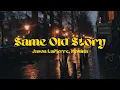 Download Lagu SAME OLD STORY - JASON LAPIERRE, MOKINA LYRICS