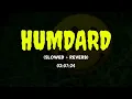 Download Lagu Humdard [Slowed + Reverb] - Arijit Singh | With Lofi | New Bollywood Lofi Songs 2022