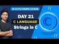 Day 21 Strings in C Declaration Initialization Input Output Explained Telugu C Tutorial