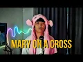 Download Lagu Mary on a Cross - Ghost | cover