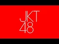 Download Lagu JKT48 - Overture (Official Intro Video)