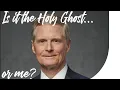 David A Bednar Is it the Holy Ghost or Me