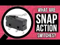 What are Snap Action Switches