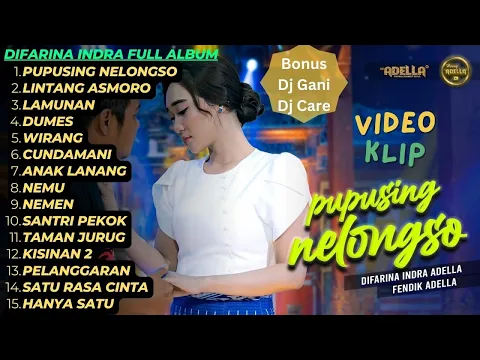 Download MP3 Pupusing Nelongso Difarina Indra Full Album Terbaru Om. Adella 2024