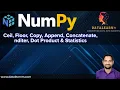 Day 03 NumPy Functions Ceil Floor Copy Append Concatenate nditer Dot Product Statistics