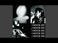 Lagu I NEVER DIE