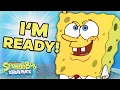 Every Time SpongeBob Says I M READY Ever