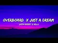 Overboard x Just a Dream – Justin Bieber & nelly  | Lyrics
