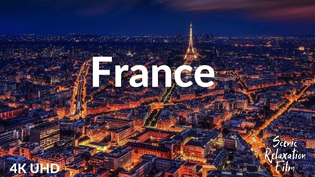 France 4K   Scenic Relaxation Film With Calming Music