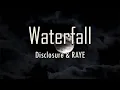 Download Lagu Disclosure, RAYE - Waterfall (Lyrics) | fantastic lyrics