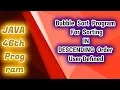 JAVA 46th Program Bubble sort program for sorting in descending Order user defined