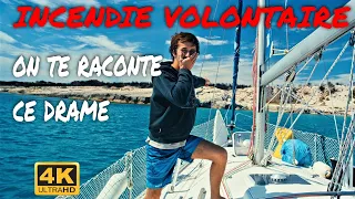INCENDIE CRIMINEL  ( Voilier Coraille en Voyage )