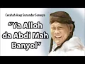 Download Lagu YA ALLOH ABDI MAH DA BANYOL - Ceramah KI DALANG ASEP SUNANDAR SUNARYA