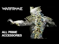 Warframe - All Prime Accessories Showcase