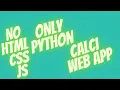 Calculator Web Application With Python No HTML CSS JS Only Python With Source Code
