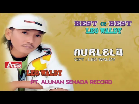 Download MP3 LEO WALDY -  NURLELA ( Official Video Musik ) HD