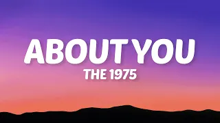 The 1975 - About You (Lyrics)