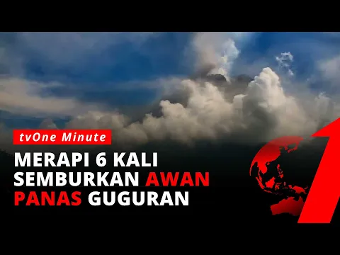 Awas Panas Guguran Gunung Merapi di Yogyakarta