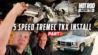 Hot Rod How-To : Tremec TKX 5-Speed Transmission Swap Part 1