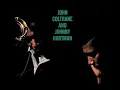 John Coltrane & Johnny Hartman You Are Too Beautiful