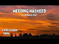 Download Lagu Wedding Nasheed | Muhammad Al Muqit - SUPER SLOWED -Raha