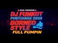 Download Lagu DJ FUNKOT PONTIANAK 2025 ‼️ FUNKOT FULL PUMPIN BORNEO STYLE PLAT KB