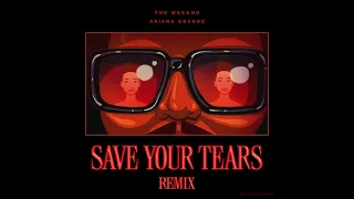 the weeknd save your tears extended remix ft ariana grande 