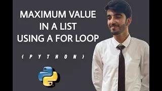 Find the Maximum Value in a List Using a For Loop - Python Tutorial