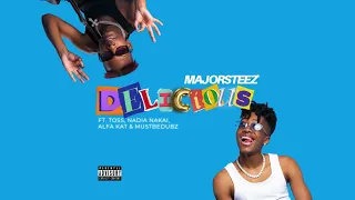 majorsteez delicious ft toss nadia nakai alfa kat u0026 mustbedubz official audio 