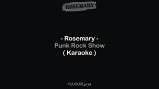 Download Rosemary - Punk Rock Show ( Karaoke ) MP3