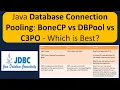 Java Database Connection Pooling BoneCP vs DBPool vs C3PO - Which is Best