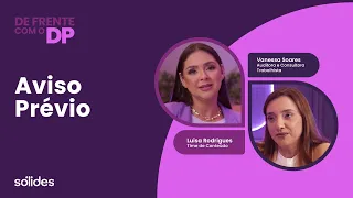 Aviso Prévio: Regras da CLT, Tipos e Como Calcular | De Frente com o DP