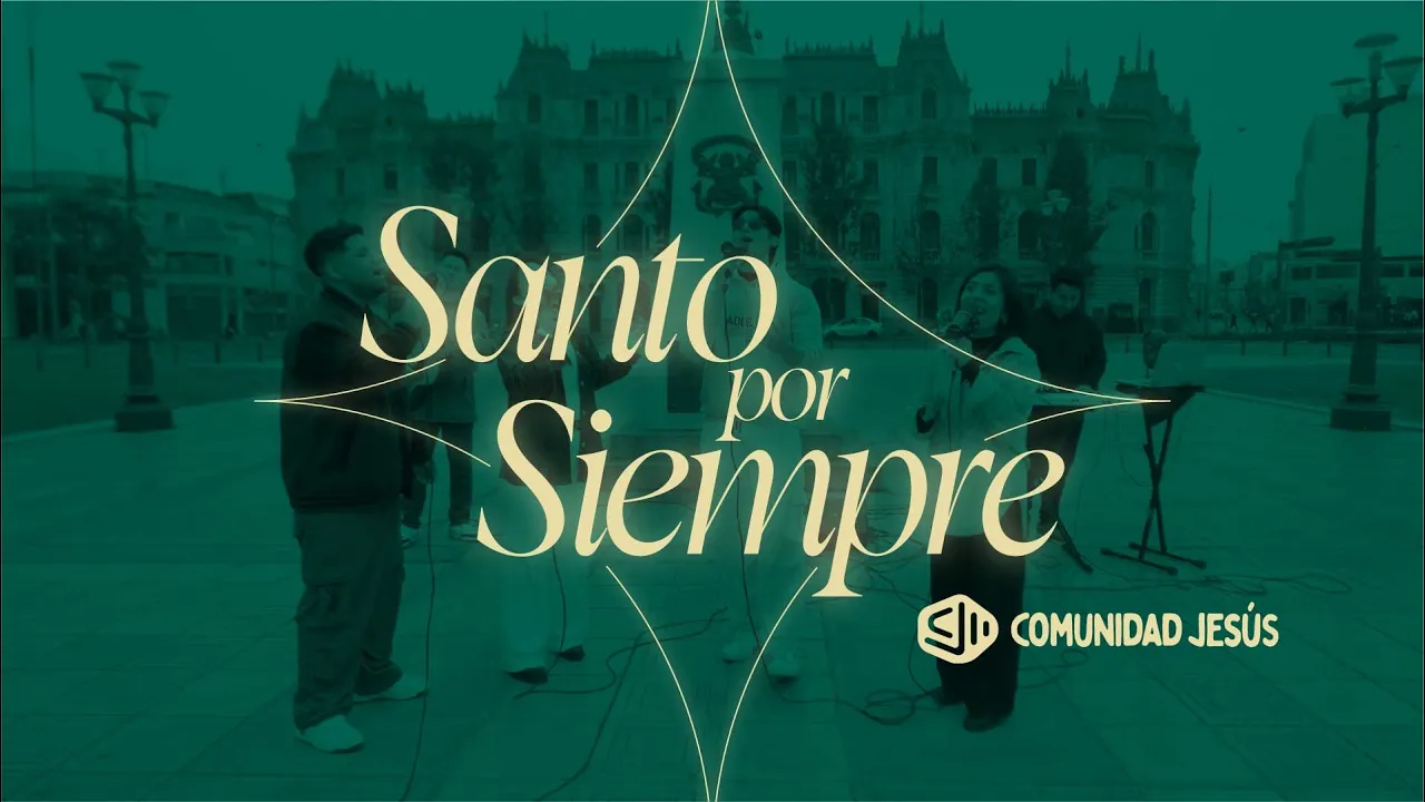 Santo Por Siempre (Acústico) - Comunidad Jesús