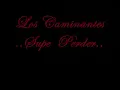 Los Caminantes ...Supe Perder 1983