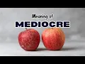 Download Lagu What is the meaning of Mediocre?