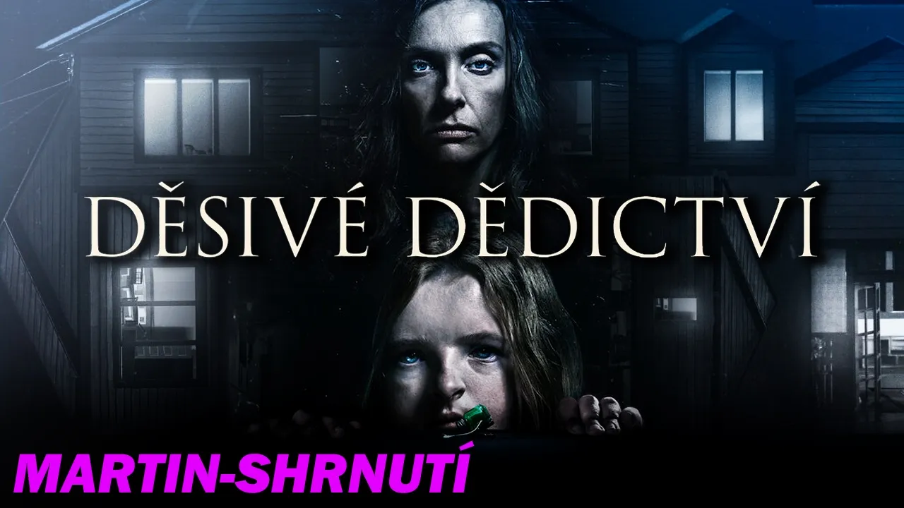 DĚSIVÉ DĚDICTVÍ [HEREDITARY] (2018) - Shrnutí + Komentář