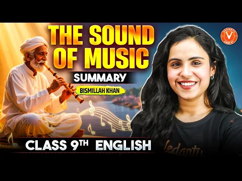 The Sound of Music Bismillah Khan Story Summary Class 9 CBSE English Bhumika Mam - English video for Grade 9