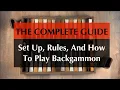 Complete Guide to Backgammon set up rules and how to play - Backgammon