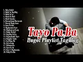 Download Lagu TAYO PA BA - HUGOT PLAYLIST TAGALOG