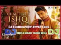 Download Lagu Dj x Chal tere ishq mein x #dj sombolpury style song #dj vairal song #dhole nisan  tasa song