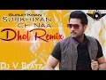 Lagu Surkhiyan Ch Naa X Surjit Khan Dhol Beat Remix  Dj V Beatz