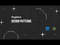 Singleton Design Pattern