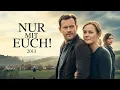 Download Lagu Nur mit Euch! I Deutscher Film 2013 I Hardy Krüger Jr, Sophie Schütt, Katja Studt