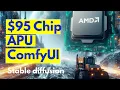 GPU brave 95 chip AMD APU run SD1 5 and SDXL using ComfyUI - AMD 4600G 5600G 5700G