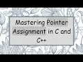 Mastering Pointer Assignment in C and C