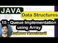 Java DS 15 - Queue Implementation using Array