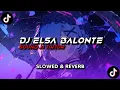DJ ELSA BALONTE SOUND JJ SLOWED \u0026 REVERB